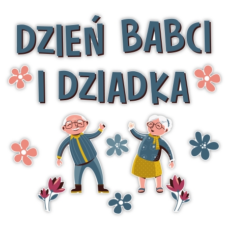 DLA BABCI I DZIADKA